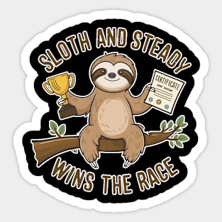 Sloth Lover - Sloth and Steady Wins the Race with Certificate Sticker